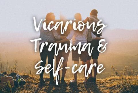 vicarious trauma & Self-care